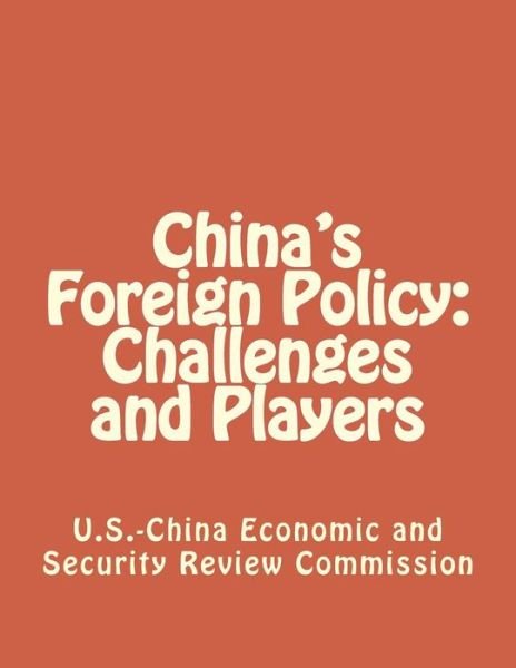 Cover for Economic and Security Review Commission · China's Foreign Policy (Taschenbuch) (2011)