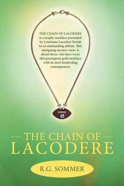 The Chain of Lacodere - R G Sommer - Books - Authorhouse - 9781477244111 - July 26, 2012