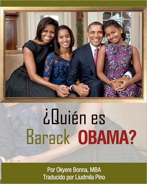 Cover for Okyere Bonna · Quien Es Barack Obama: Spanish Translation (Paperback Book) (2012)