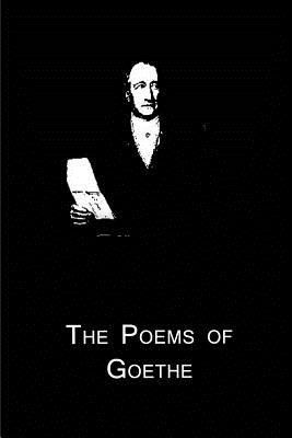 Cover for Johann Wolfgang Von Goethe · The Poems of Goethe (Cambridge Studies in Medieval Life and Thought: Fourth Serie) (Paperback Book) (2012)