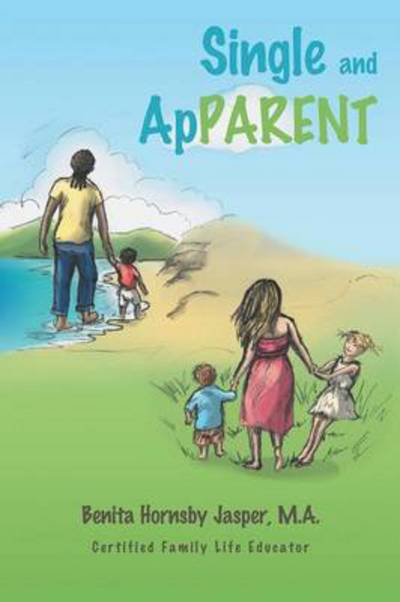 Single and Apparent - M a Benita Hornsby Jasper - Bøger - Authorhouse - 9781481779111 - 15. maj 2014