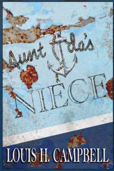 Cover for Louis H Campbell · Aunt Ida's Niece (Paperback Book) (2013)