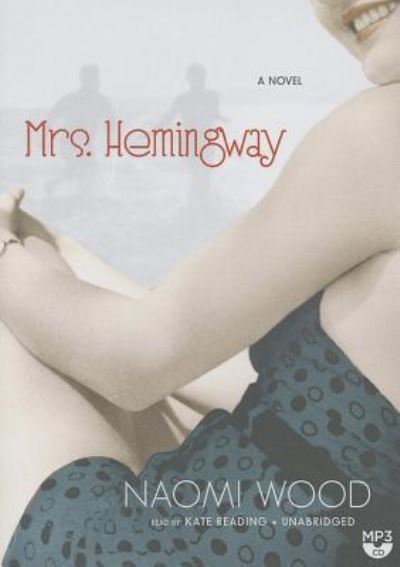 Cover for Naomi Wood · Mrs. Hemingway (CD) (2014)