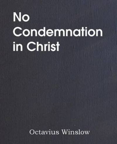 Cover for Octavius Winslow · No Condemnation in Christ (Paperback Bog) (2014)