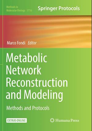 Metabolic Network Reconstruction and Modeling: Methods and Protocols - Methods in Molecular Biology - - Books - Humana Press Inc. - 9781493985111 - August 30, 2018