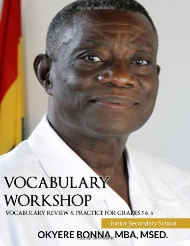 Cover for Okyere Bonna · Vocabulary Review &amp; Practice for Grades 5 &amp; 6: Junior Secondary School (Vocabulary Word Study) (Volume 3) (Paperback Book) (2014)