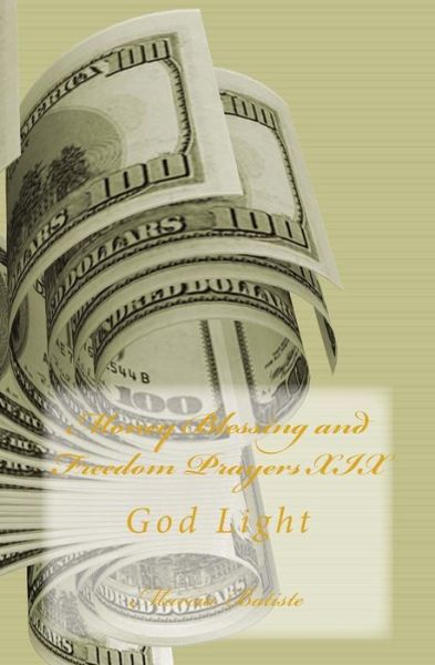 Cover for Marcia Batiste Smith Wilson · Money Blessing and Freedom Prayers Xix: God Light (Taschenbuch) (2014)