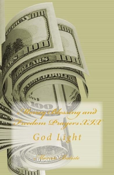 Cover for Marcia Batiste Smith Wilson · Money Blessing and Freedom Prayers Xix: God Light (Paperback Book) (2014)