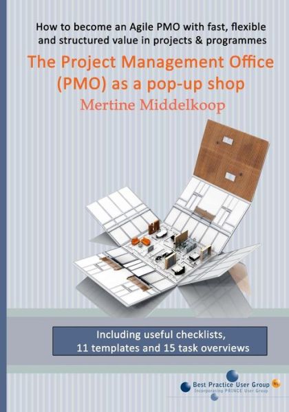 Cover for Mertine Middelkoop · The Project Management Office (Pmo) As a Pop-up Shop: Fast, Flexible and Structured Value for Projects &amp; Programs with a Pmo (Paperback Book) (2014)