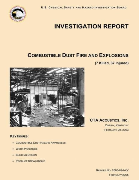 Cover for U S Chemical Safet Investigation Board · Investigation Report Combustible Dust Fire and Explosions (Pocketbok) (2014)