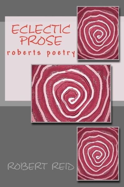 Cover for Robert Reid · Eclectic Prose (Pocketbok) (2014)