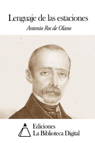 Cover for Antonio Ros De Olano · Lenguaje De Las Estaciones (Paperback Book) (2014)