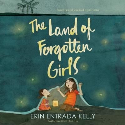 Cover for Erin Entrada Kelly · The Land of Forgotten Girls (CD) (2016)