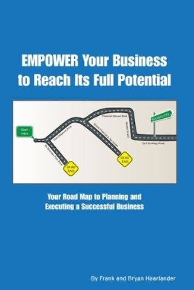 Cover for F Bryan Haarlander · EMPOWER Your Business to Reach Its Full Potential (Paperback Book) (2015)