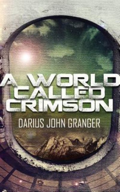 A World Called Crimson - Jim Roberts - Music - Speculative! - 9781511357111 - April 12, 2016