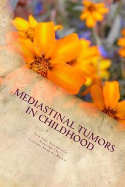 Cover for Emad Al-Mashat Frcs · Mediastinal tumors in Childhood (Paperback Book) (2015)