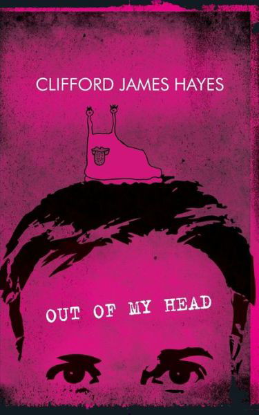 Out of My Head (Alt. Version): Fuzzy Memoirs and Confused Ramblings on Stuff I Know Nothing About - Clifford James Hayes - Boeken - Createspace - 9781511919111 - 27 april 2015