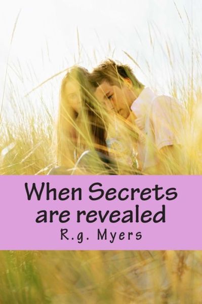 Cover for R G Myers · When Secrets Are Revealed: (After a Prayer with a New Life) (Paperback Book) (2015)