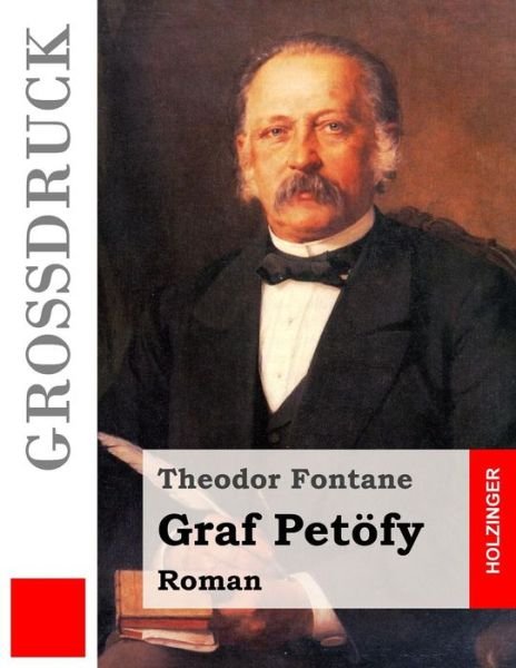 Cover for Theodor Fontane · Graf Petofy (Grossdruck) (Paperback Bog) (2015)