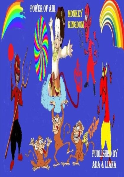Cover for Ms Ada Liana San · Cartoon Monkey Kingdom: Power in Air (Paperback Bog) (2015)