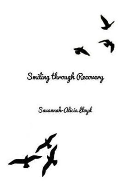 Cover for Savannah-Alicia Lloyd · Smiling Through Recovery (Paperback Book) (2015)