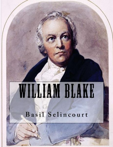 Cover for Basil De Selincourt · William Blake (Paperback Book) (2015)