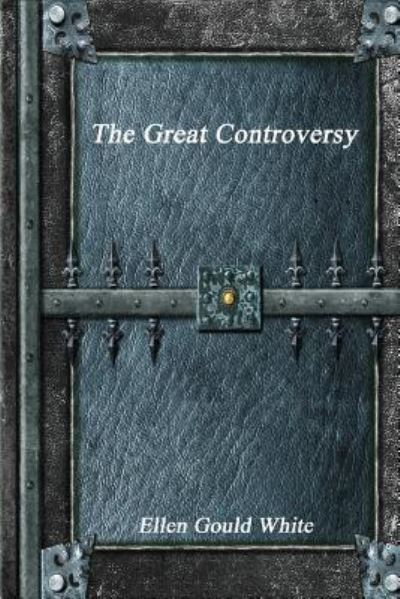 Cover for Ellen Gould White · The Great Controversy (Paperback Book) (2017)