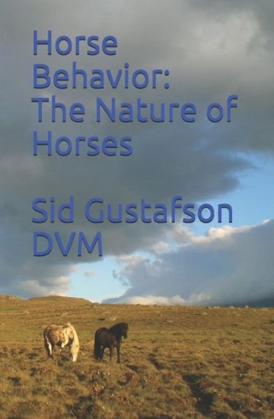 Cover for Sid Gustafson DVM · Horse Behavior (Paperback Book) (2021)