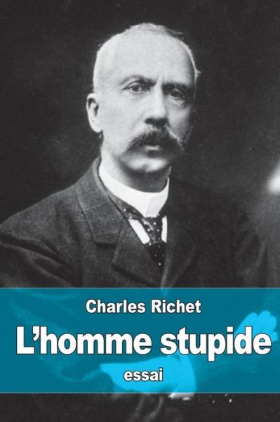 Cover for Charles Richet · L'homme stupide (Pocketbok) (2016)