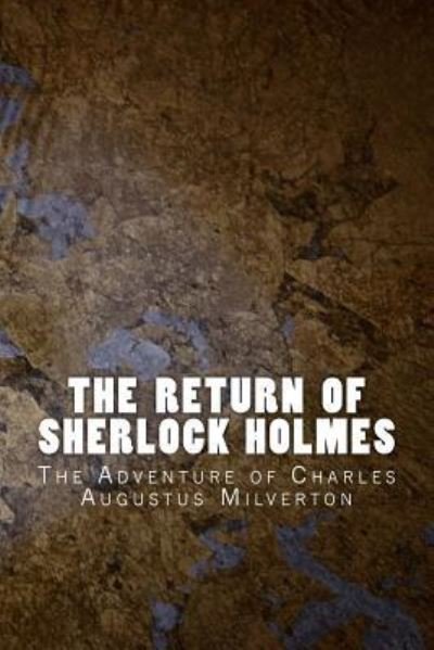 Cover for Sir Arthur Conan Doyle · The Return of Sherlock Holmes The Adventure of Charles Augustus Milverton (Paperback Book) (2016)