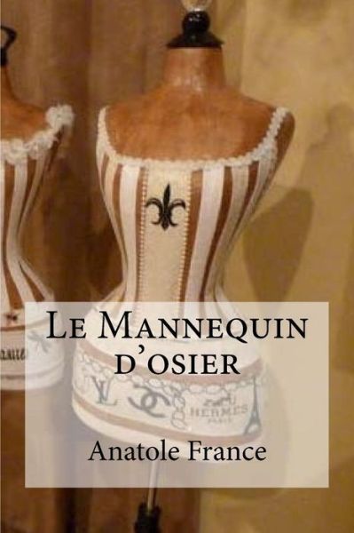 Cover for Anatole France · Le Mannequin d'osier (Paperback Book) (2016)