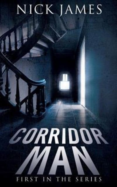 Cover for Nick James · Corridor Man 1 (Paperback Book) (2016)