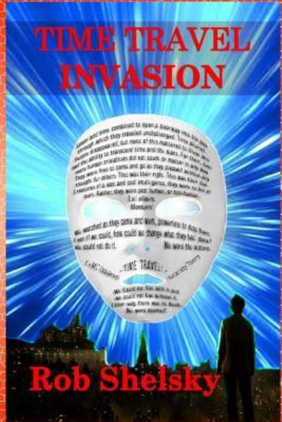 Cover for Rob Shelsky · Time Travel Invasion (Paperback Book) (2016)