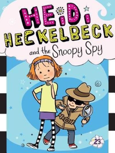 Cover for Wanda Coven · Heidi Heckelbeck and the Snoopy Spy (Gebundenes Buch) (2018)