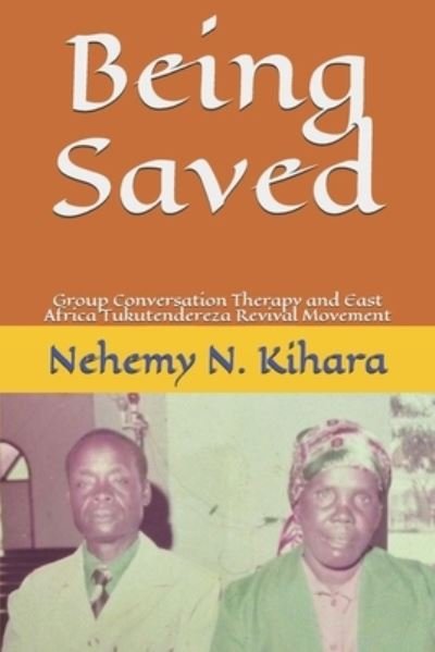 Cover for Nehemy Ndirangu Kihara Ph D · Being Saved (Paperback Bog) (2016)