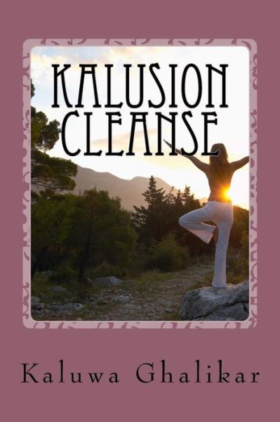 Cover for Kaluwa Ruit Ghalikar · Kalusion Cleanse (Pocketbok) (2016)