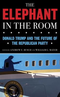 Cover for The Elephant in the Room: Donald Trump and the Future of the Republican Party (Hardcover Book) (2022)
