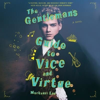 Cover for Mackenzi Lee · The Gentleman's Guide to Vice and Virtue Lib/E (CD) (2017)