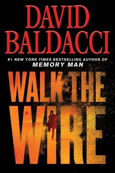 Cover for David Baldacci · Walk the Wire - Memory Man series (Hardcover bog) (2020)