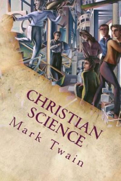 Christian Science - Mark Twain - Books - Createspace Independent Publishing Platf - 9781539461111 - October 10, 2016