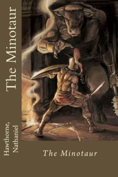 Cover for Hawthorne Nathaniel · The Minotaur (Paperback Book) (2016)