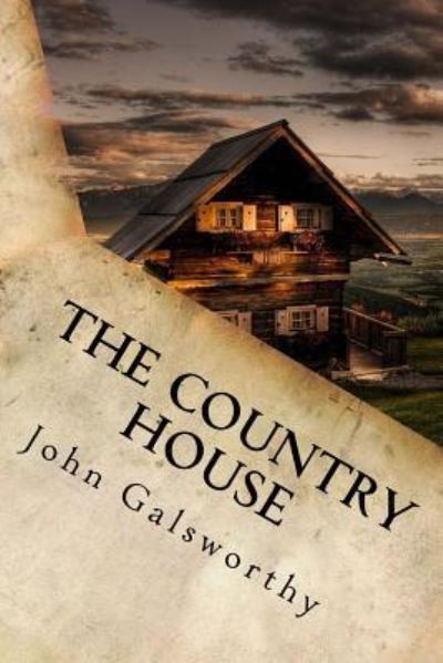 The Country House - John Galsworthy - Książki - Createspace Independent Publishing Platf - 9781539809111 - 28 października 2016