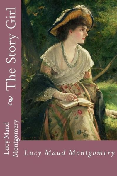 Cover for Lucy Maud Montgomery · The Story Girl Lucy Maud Montgomery (Paperback Book) (2016)