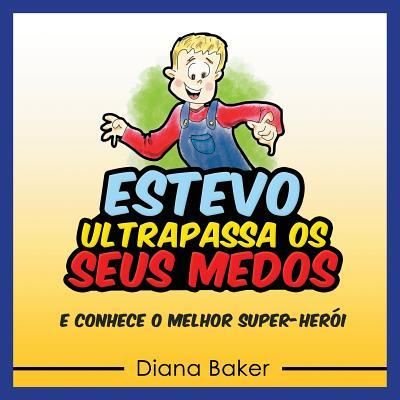 Cover for Diana Baker · Estevo Ultrapassa Os Seus Medos (Paperback Book) (2016)