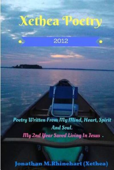 Jonathan B M Rhinheart · Xethea Poetry -2012 (Paperback Book) (2017)