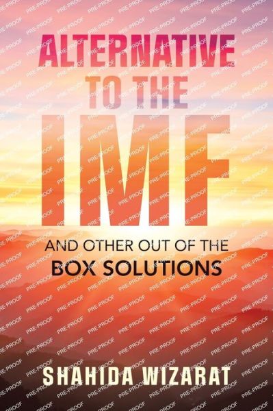 Alternative to the Imf - Shahida Wizarat - Livros - Partridge Publishing - 9781543772111 - 13 de dezembro de 2022