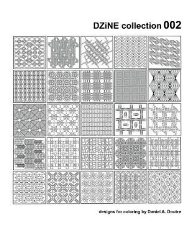 Cover for Daniel a Doutre · Dzine Collection 002 (Paperback Book) (2017)