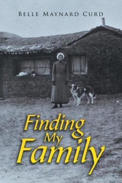 Cover for Belle Maynard Curd · Finding My Family (Paperback Book) (2019)