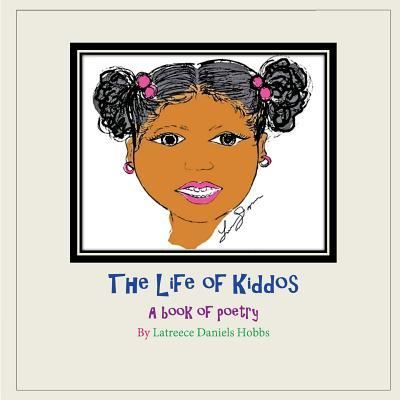 Cover for Latreece Daniels · The life of kiddos (Pocketbok) (2017)