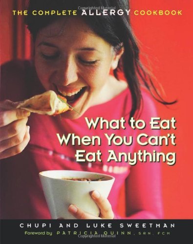 Cover for Luke Sweetman · What to Eat when You Can't Eat Anything: the Complete Allergy Cookbook (Pocketbok) (2004)